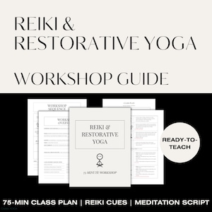 May include: A workshop guide titled "Reiki & Restorative Yoga" with a minimalist design. The cover features the title, a small icon, and the text "75 Minute Workshop." Additional documents are visible, along with the text "Ready-to-Teach."
