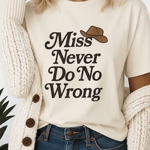 T-shirt Miss Never Do No Wrong | Countryconcertshirt, Wallen-fan