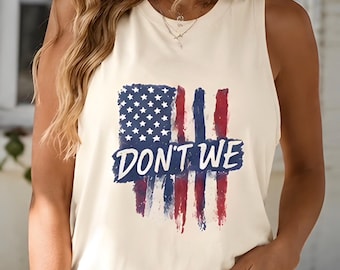 Don't We Americana Flag Tank Top, Country Concert Summer Music Shirt