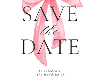 May include: A wedding invitation with a watercolor pink bow at the top. The text "SAVE the DATE" is in a classic font. Below, it reads "to celebrate the wedding of SOPHIA & SCOTT, FEB 27TH, 20XX, invitation to follow."