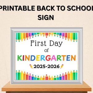 Printable Back to School Sign First Day of School First Day of Kindergarten Signs Instant Digital Download School Photo Prop Kids Teacher