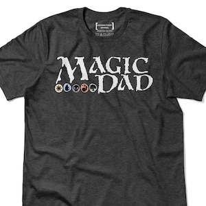 MTG Magic Dad Shirt, Father&#39;s Day Magic The Gathering T-Shirt, Gift Idea for Card Game Lovers, Geek Nerd Birthday Tee, Magic Land T Shirt