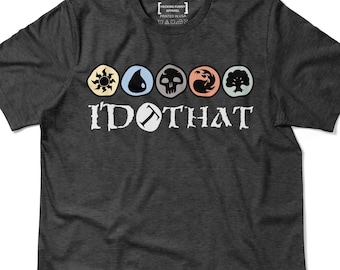 MTG I'd Tap That Shirt, Funny Magic The Gathering T-Shirt, Gift Idea for Card Game Lovers, Geek Nerd Tee, Magic Land T Shirt
