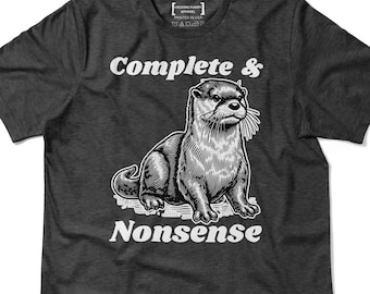 Otter Nonsense Shirt, Funny Otter Pun T-shirt, Otter Lover Gift, River Otter T Shirt, Sea Otter Lover Gift, Cute Animal Tee