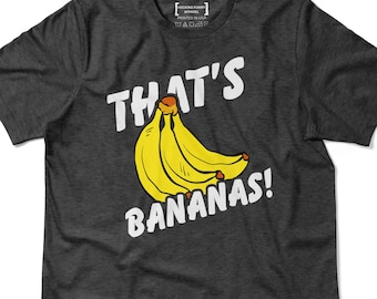 That's Bananas Shirt, Fruit T-Shirt, Funny Banana Tee, Vintage Aesthetic, Retro Graphic Tee, Funny Fruit Gift, Food Lover Gift
