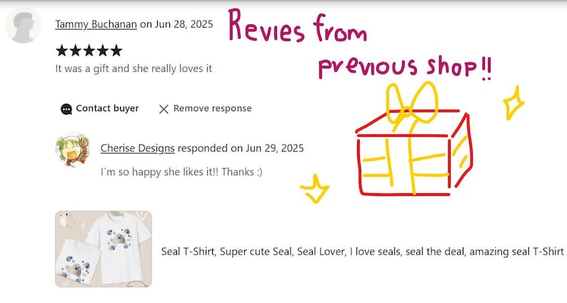 May include: Image of Etsy shop reviews. Text reads "Reviews from previous shop!!" with a drawing of a gift box. A customer review states "It was a gift and she really loves it."