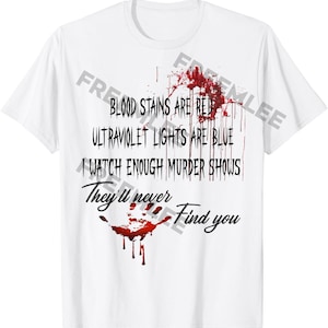 Blood Stains Are Red Ultraviolet Lights Are Blue Halloween PNG File , Funny Halloween Saying Tees Blood Stains Are Red Digital File