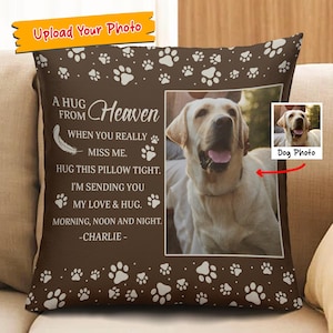 Sending A Hug From Heaven Custom Pillow - Gift For Family Members, Custom Pet Pillow with Photo Name, Pet Memorial, Pet Loss Gift Dog Lovers