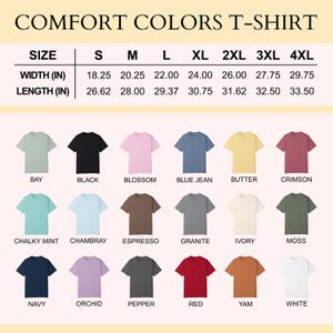 May include: A chart showing Comfort Colors T-shirts in colours like Bay, Black, Blossom, and Blue Jean. Sizes range from S to 4XL, with width and length measurements in inches, equivalent to cm.