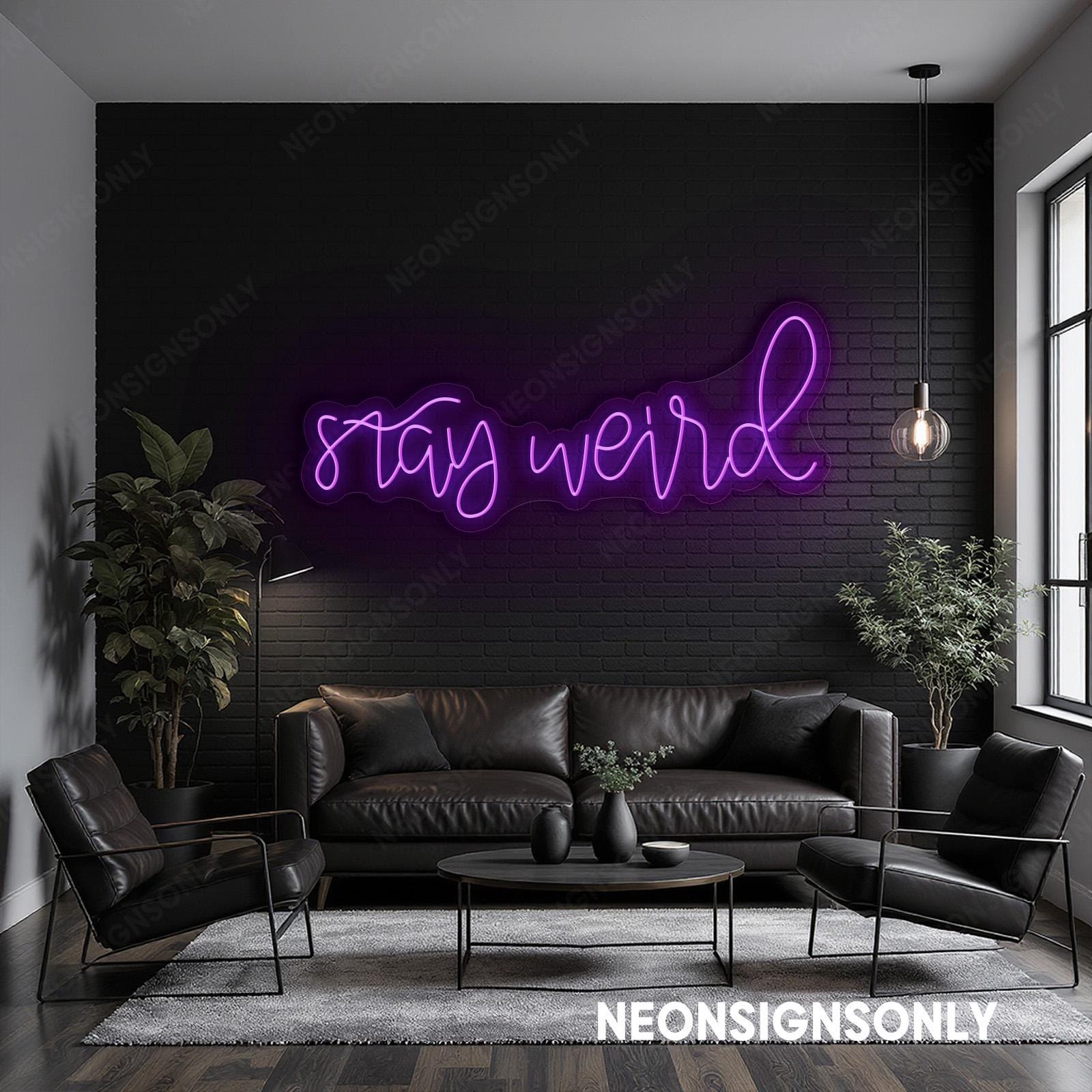 Stay Weird LEDネオンサイン、Stay Weirdグローライトアップライン
