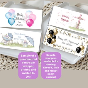 May include: Candy bar wrappers with personalized designs for various occasions. Designs include baby shower, baptism, and anniversary themes. The wrappers feature text and illustrations, such as balloons, a cross, and a baby carriage. Available for Hershey, Reese's, Twix, and Kit Kat.