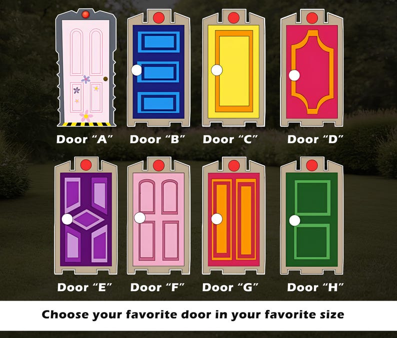 May include: A collection of eight colorful door designs, each labeled with a letter from A to H. The doors feature various colors and styles, including pink, blue, yellow, and green. The text "Choose your favorite door in your favorite size" is at the bottom.
