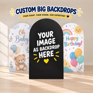 Op de afbeelding: Drie boogvormige evenementachtergronden. Links een teddybeer met de tekst 'Oh Baby'. In het midden een zwarte boog met de witte tekst 'YOUR IMAGE AS BACKDROP HERE'. Rechts een afbeelding met een zon, regenboog en 'Happy Birthday'.