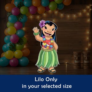 May include: A colorful cutout of Lilo from Lilo & Stitch, wearing a flower lei and grass skirt, waving. A balloon arch and tiki statues are in the background. Text at the bottom reads "Lilo Only in your selected size."