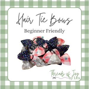May include: A collection of hair tie bows featuring various patterns including navy blue with multicolored dots, pink and white gingham with small blue butterflies, and gray with white floral prints. The text reads Hair Tie Bows Beginner Friendly.