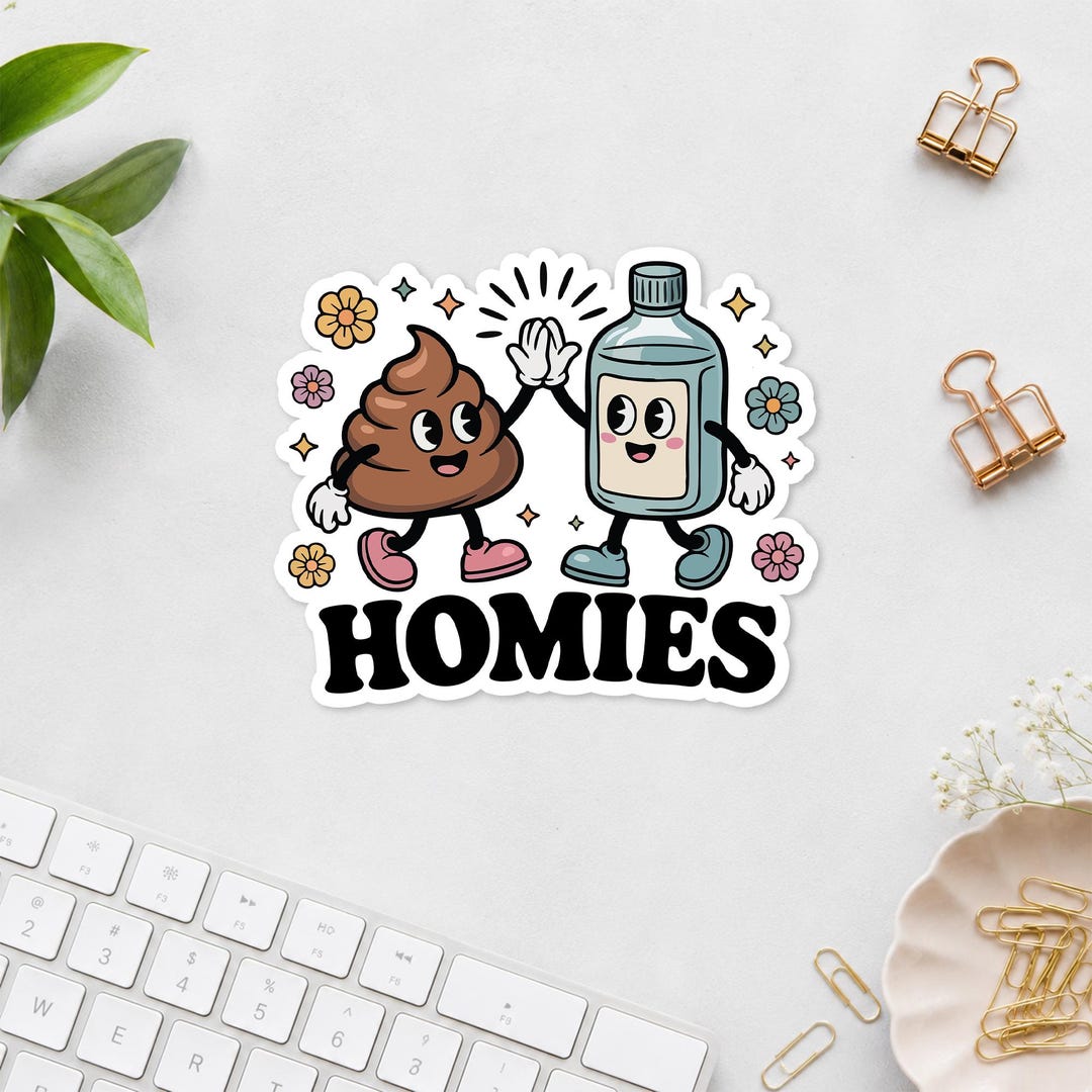 Colonoscopy Sticker Designs Poop and Colonoscopy Prep Homies Sticker, Funny GI Nurse Gift ...