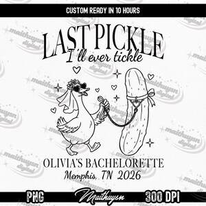 Despedida de soltera Last Pickle PNG, Fiesta nupcial divertida PNG, Última amiga soltera, Atuendo personalizado para despedida de soltera, Descarga digital