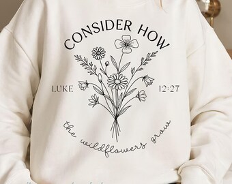 Consider How the Wildflowers Grow PNG SVG, Christian Bible Verse PNG, Trendy Faith Jesus Scripture Png, Inspirational Religious Sublimation