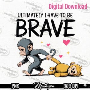 Brave Monkey-teddybeer, png, innerlijke kracht geestelijke gezondheid (digitale download)