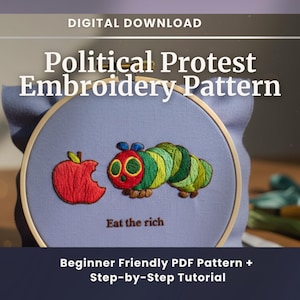 Eat the Rich Embroidery Pattern | Satirical Caterpillar Hoop Art (PDF Download)