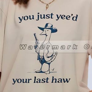 You Just Yee&#39;d Your Last Haw T Shirt, Retro Funny Unisex Shirt, Cowboy Shirt, Western Shirt, Western Style Cowboy Frog Shirt, Cow Girl Shirt