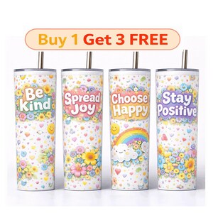 May include: Four white stainless steel tumblers with floral designs and positive messages. Each tumbler has a silver straw and lid. The messages include "Be Kind", "Spread Joy", "Choose Happy", and "Stay Positive".