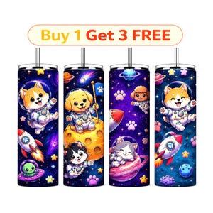 May include: Four cylindrical tumblers featuring a space theme with puppies and kittens in astronaut suits. The design includes planets, stars, rockets, and paw prints against a dark blue and purple galaxy background. Text at the top reads Buy 1 Get 3 FREE.