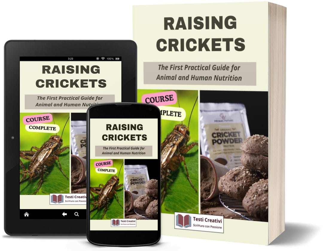Raising Crickets: the First Practical Guide for Animal and Human ...