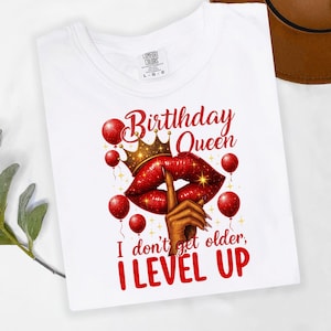 Birthday Queen I Don&#39;t Get Older I Level Up Png, Glam birthday diva png, It&#39;s my Birthday png, Sparkle queen png, Birthday Celebration png