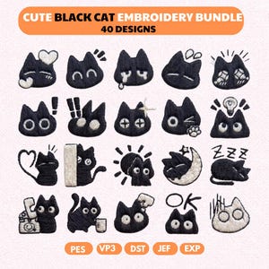 May include: A collection of 20 embroidered black cat designs with various expressions and symbols. The designs include cats with hearts, tears, and thought bubbles. The text "CUTE BLACK CAT EMBROIDERY BUNDLE 40 DESIGNS" is at the top. File types: PES, VP3, DST, JEF, EXP.