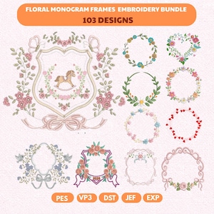 May include: An embroidery bundle featuring 103 floral monogram frame designs. The designs include various wreath shapes, a heart-shaped frame, and a shield-shaped frame with a rocking horse. The color palette includes pink, green, and blue.