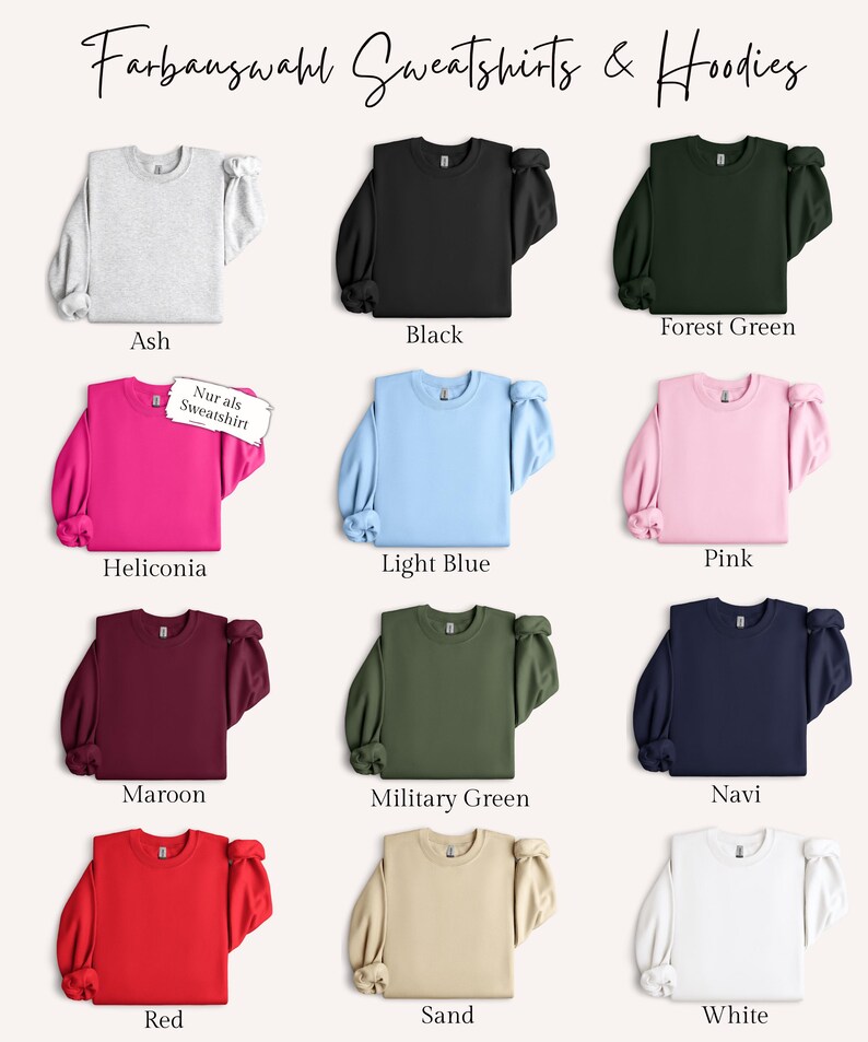 May include: A selection of sweatshirts and hoodies in various colors, including ash, black, forest green, heliconia, light blue, pink, maroon, military green, navy, red, sand, and white. The text "Farbauswahl Sweatshirts & Hoodies" is at the top.