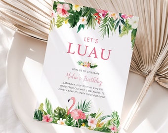 May include: A pink and green tropical luau party invitation with a flamingo and floral designs. The invitation reads "Let's Luau" and "Join us to celebrate Malia's Birthday".