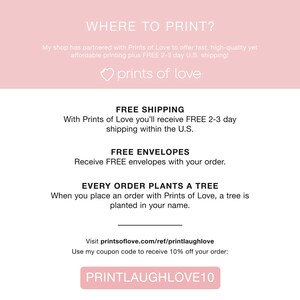 K&ouml;nnte beinhalten: Rosa-wei&szlig;es Grafik mit dem Text "WHERE TO PRINT?" und "prints of love". Die Grafik enth&auml;lt auch den Text "FREE SHIPPING", "FREE ENVELOPES" und "EVERY ORDER PLANTS A TREE". Die Grafik enth&auml;lt auch den Text "Visit printsoflove.com/ref/printlaughlove" und "Use my coupon code to receive 10% off your order: PRINTLAUGHLOVE10".