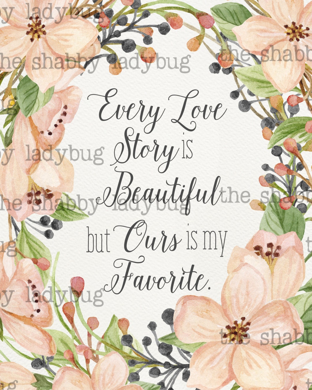 Every Love Story is Beautiful, but Ours is My Favorite 8x10 Digital ...