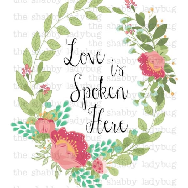 Love is Spoken Here 8x10 Digital Print, INSTANT DOWNLOAD