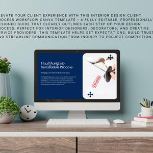 May include: A desktop computer displays a "Final Design & Installation Process" template. The screen is surrounded by office supplies, including a clock, plants, and books. The text on the screen is in white against a dark blue background. The text at the top of the image reads: "ELEVATE YOUR CLIENT EXPERIENCE..."