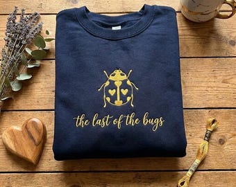 The Last of the Bugs Embroidered Sweatshirt, Minimalist Ladybug Crewneck, Nature Inspired Shirt, Cute Botanical Apparel, Cozy Unisex Gift