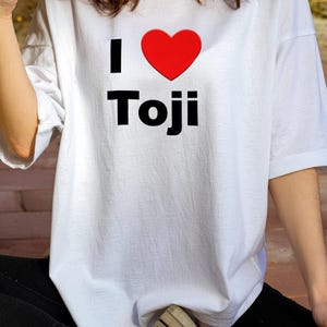 I Love Toji Anime Shirt - Japanese Manga T Shirt for Men and Women, Streetwear Graphic Tee, Anime Convention Outfit, Gift for Manga Fans