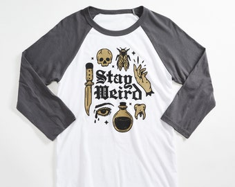 Stay Weird Unisex Raglan Baseball tee. Creepy, magic, potions, spooky shirt, tank for men and women with metallic gold ink