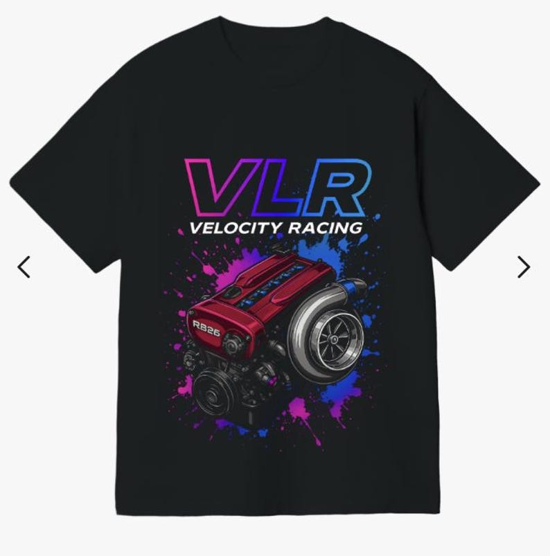 May include: Black t-shirt with a graphic of a red engine and turbocharger, and the text "VLR Velocity Racing." The design includes blue and purple paint splashes. The engine has the text "RB26" on it.