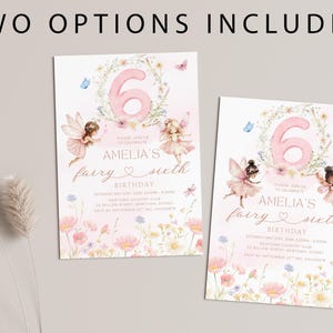 May include: Two birthday invitation options are shown, featuring a floral design with fairies and the number 6. The invitations are light pink with the text "Amelia's fairy sixth birthday". Butterflies and flowers decorate the design.