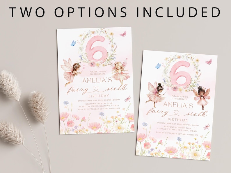 May include: Two birthday invitation options are shown, featuring a floral design with fairies and the number 6. The invitations are light pink with the text "Amelia's fairy sixth birthday". Butterflies and flowers decorate the design.