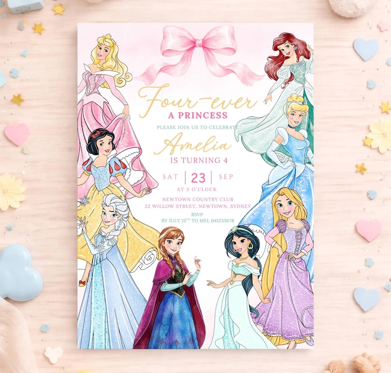May include: A rectangular birthday invitation card featuring a large pink bow at the top and eight illustrated princesses. The text reads: Four-ever a princess, please join us to celebrate Amelia is turning 4, Sat 23 Sep, Newtown Country Club.