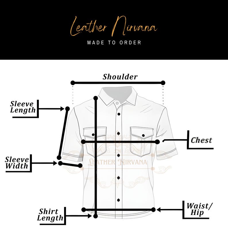 May include: Diagram of a white button-down shirt with measurement labels for shoulder, chest, sleeve length, sleeve width, shirt length, and waist/hip. The text "Leather Nirvana MADE TO ORDER" is at the top.