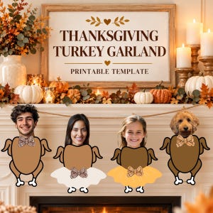 May include: A Thanksgiving turkey garland printable template featuring four turkey cutouts with human and dog faces, brown bodies, and plaid bow ties. Two turkeys wear skirts in white and yellow, while the sign above reads Thanksgiving Turkey Garland.