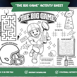 May include: Black and white "The Big Game" activity sheet with a football theme. Includes a maze, tic-tac-toe, word search, and a drawing of a football player holding a trophy. The sheet is 8.5 x 11 inches.