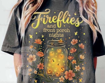 Comfort Colors® Fireflies and Front Porch Nights Shirt, Magical Summer Quote Shirt,Rustic Mason Jar Fireflies Floral Tee,Country Summer Gift
