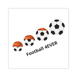 May include: A white sticker with a design featuring a series of sports balls. The design includes basketballs and footballs in a diagonal line, with the text "Football 4EVER" in black.