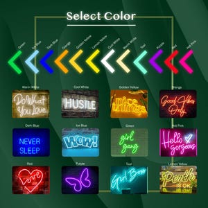 May include: A selection of neon signs in various colors, including green, blue, orange, yellow, purple, and pink. Each sign displays a different phrase or image, such as "Do What You Love," "Hustle," and a butterfly. The text "Select Color" is at the top.